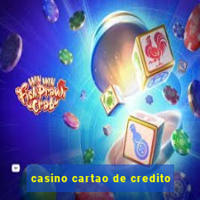 casino cartao de credito