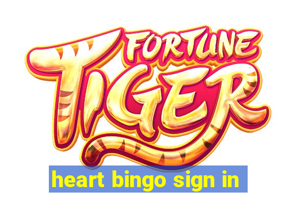 heart bingo sign in