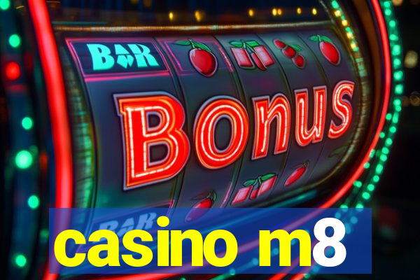 casino m8