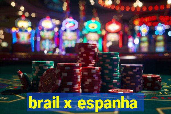 brail x espanha