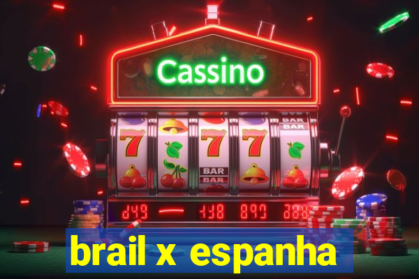 brail x espanha