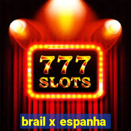 brail x espanha