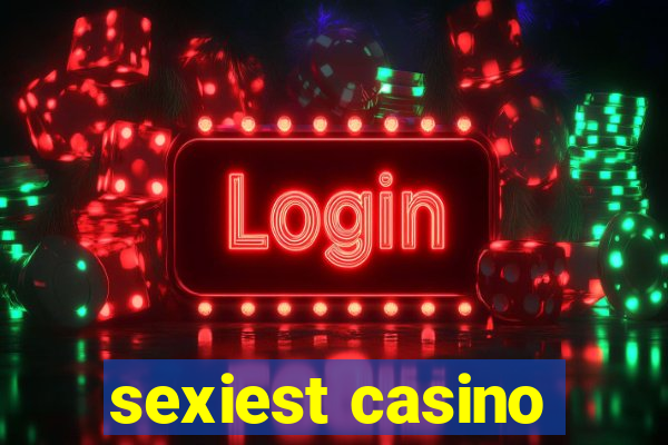 sexiest casino