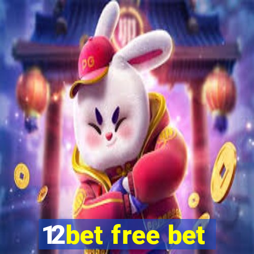 12bet free bet