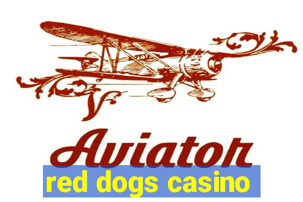 red dogs casino