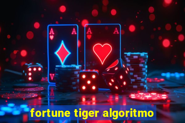 fortune tiger algoritmo