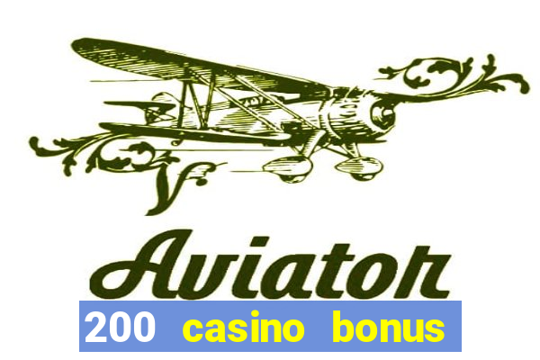 200 casino bonus mit 10 euro einzahlung