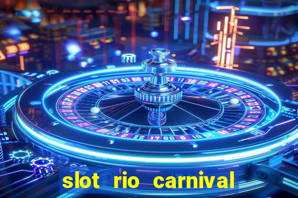 slot rio carnival paga mesmo