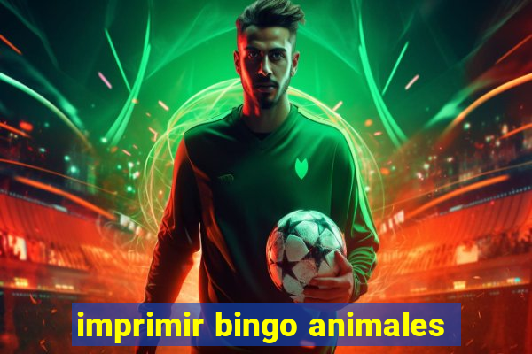 imprimir bingo animales