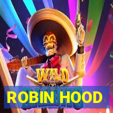 ROBIN HOOD