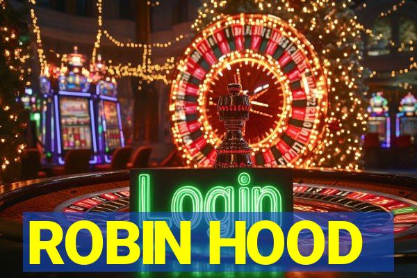 ROBIN HOOD