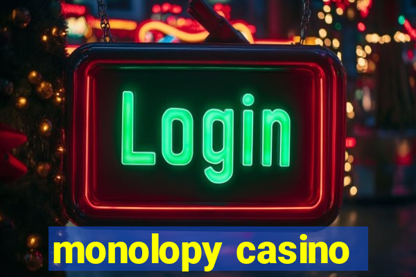 monolopy casino