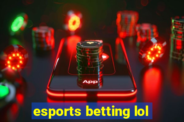 esports betting lol