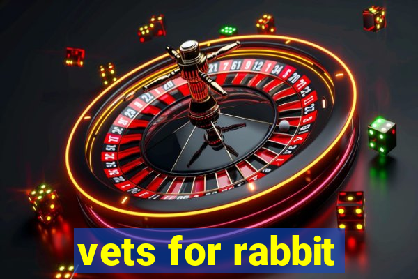 vets for rabbit