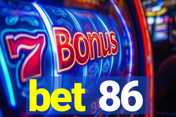 bet 86