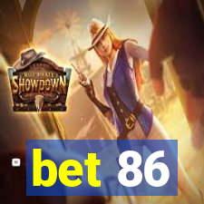 bet 86