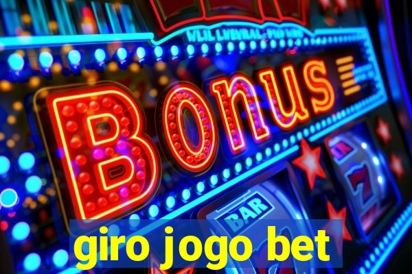 giro jogo bet