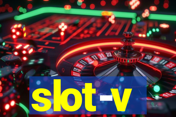 slot-v