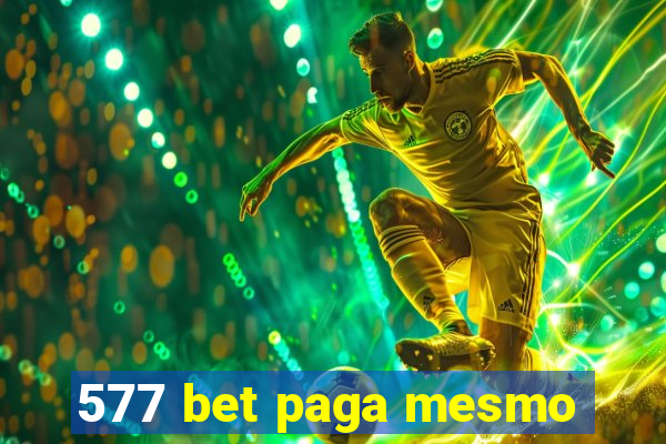 577 bet paga mesmo