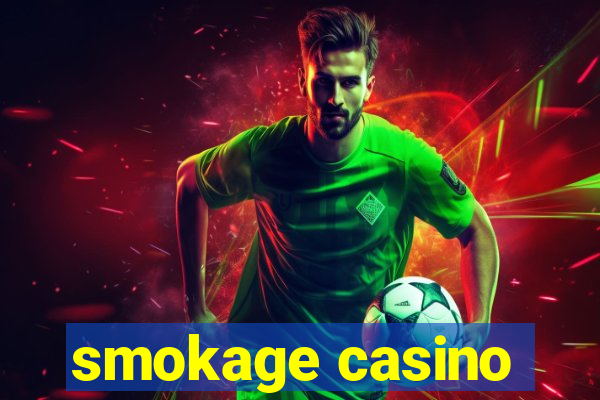 smokage casino