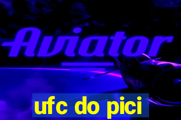 ufc do pici