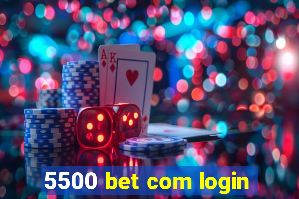 5500 bet com login