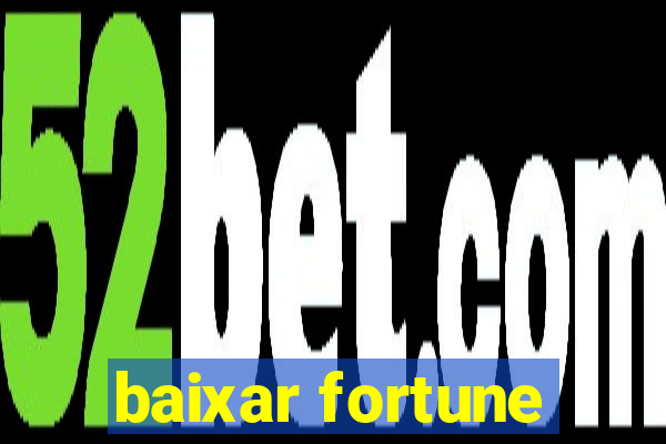 baixar fortune