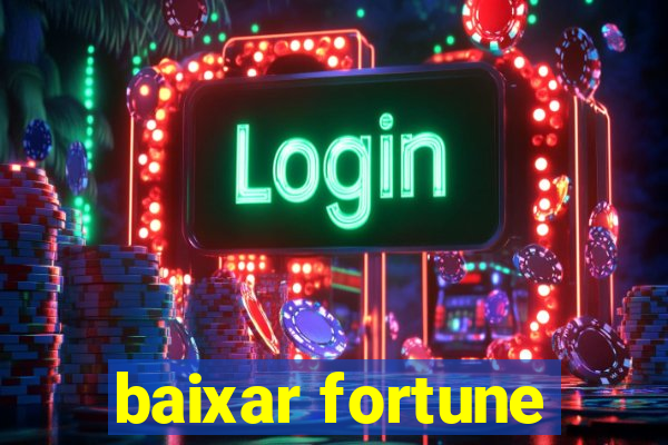 baixar fortune