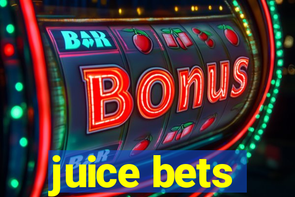 juice bets