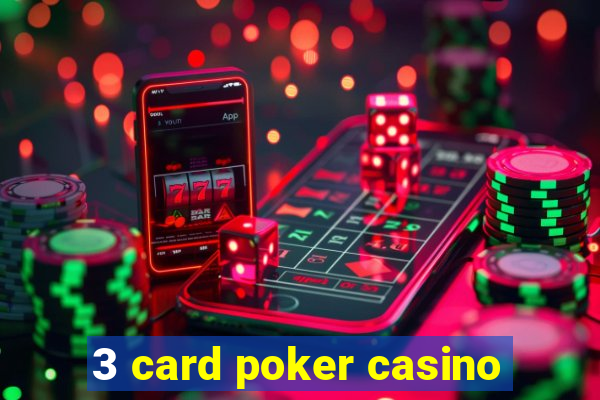 3 card poker casino