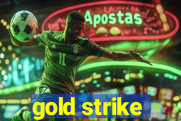 gold strike