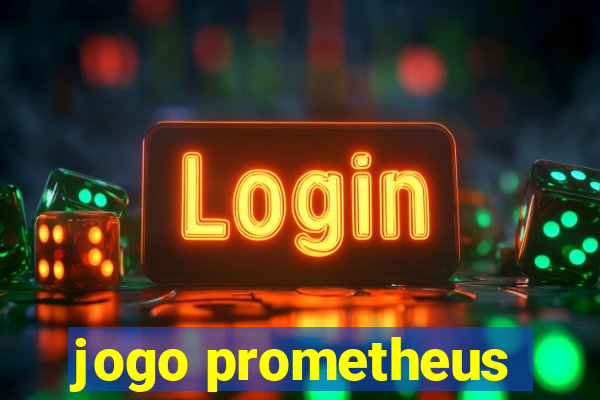 jogo prometheus