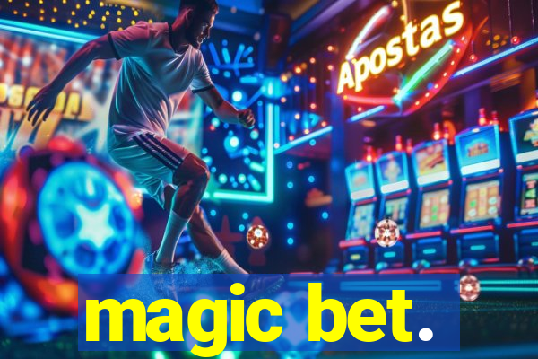 magic bet.