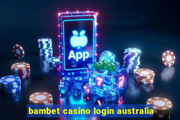 bambet casino login australia