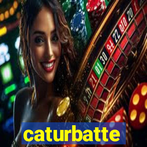 caturbatte