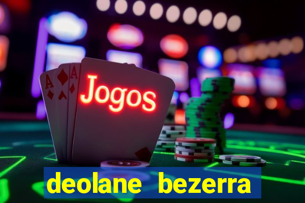 deolane bezerra plataforma de jogos