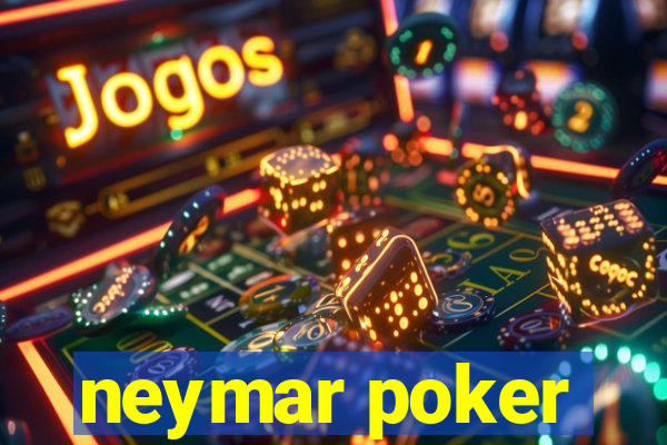 neymar poker