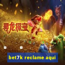 bet7k reclame aqui