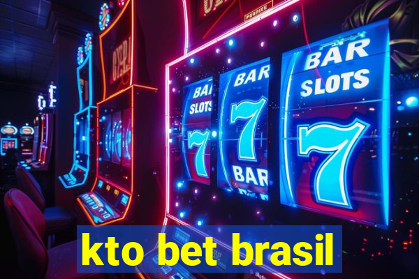 kto bet brasil