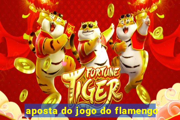 aposta do jogo do flamengo