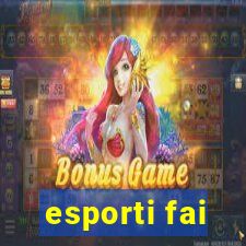 esporti fai