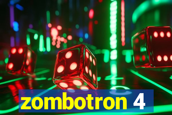 zombotron 4