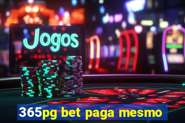 365pg bet paga mesmo