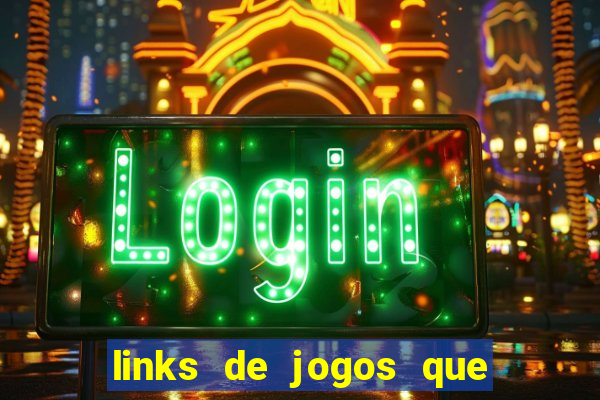 links de jogos que ganha dinheiro