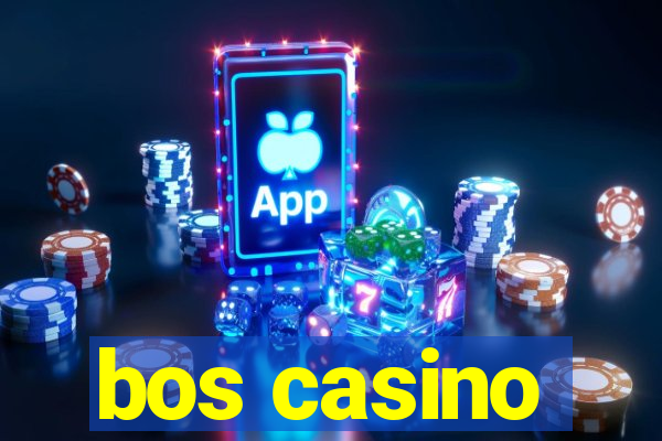 bos casino