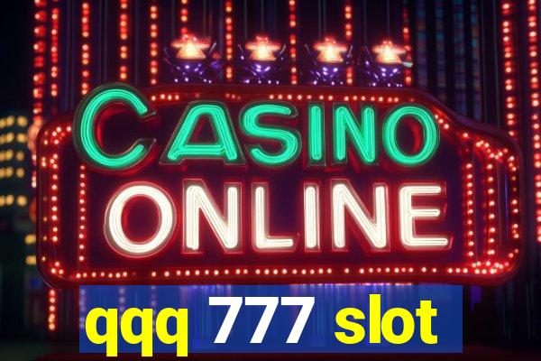 qqq 777 slot