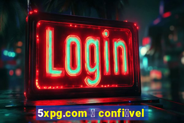 5xpg.com 茅 confi谩vel