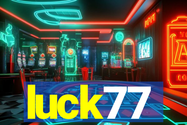 luck77