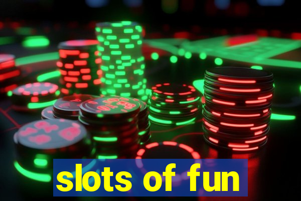 slots of fun