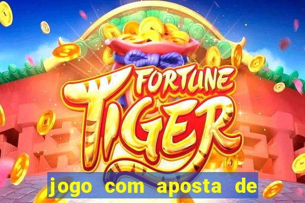 jogo com aposta de 5 reais